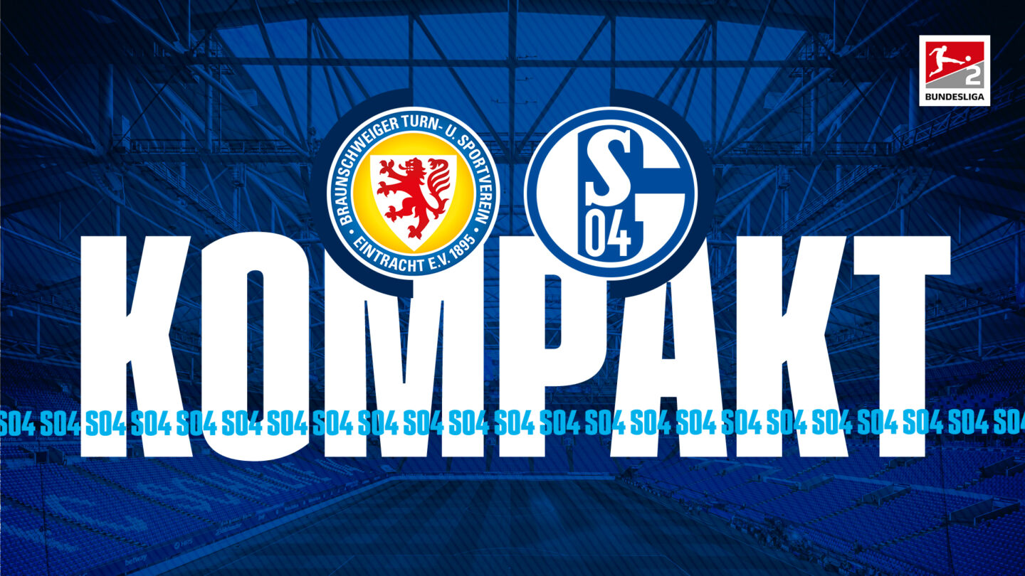 Königsblau kompakt: Eintracht Braunschweig - FC Schalke 04