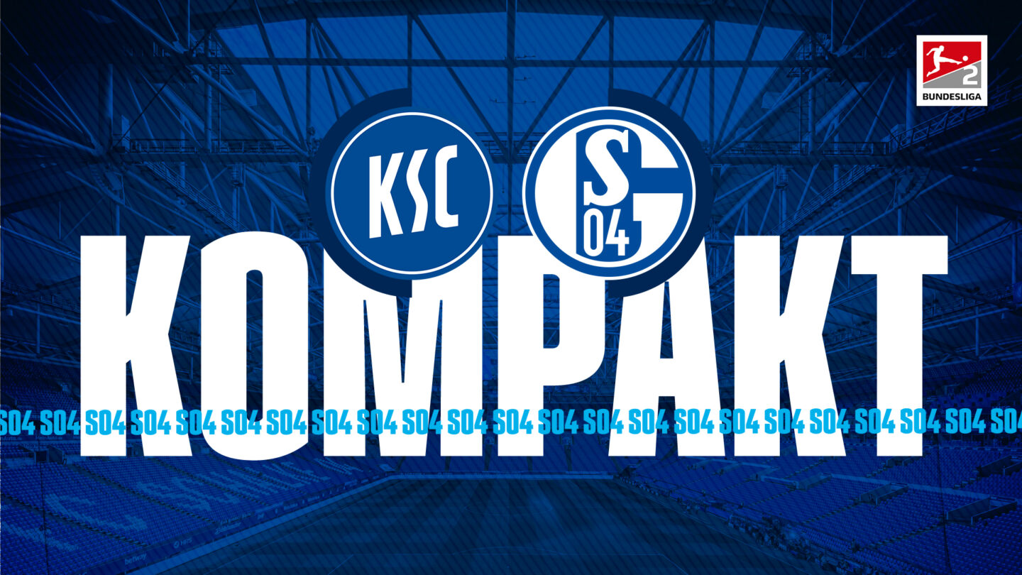 Königsblau kompakt: Karlsruher SC - FC Schalke 04