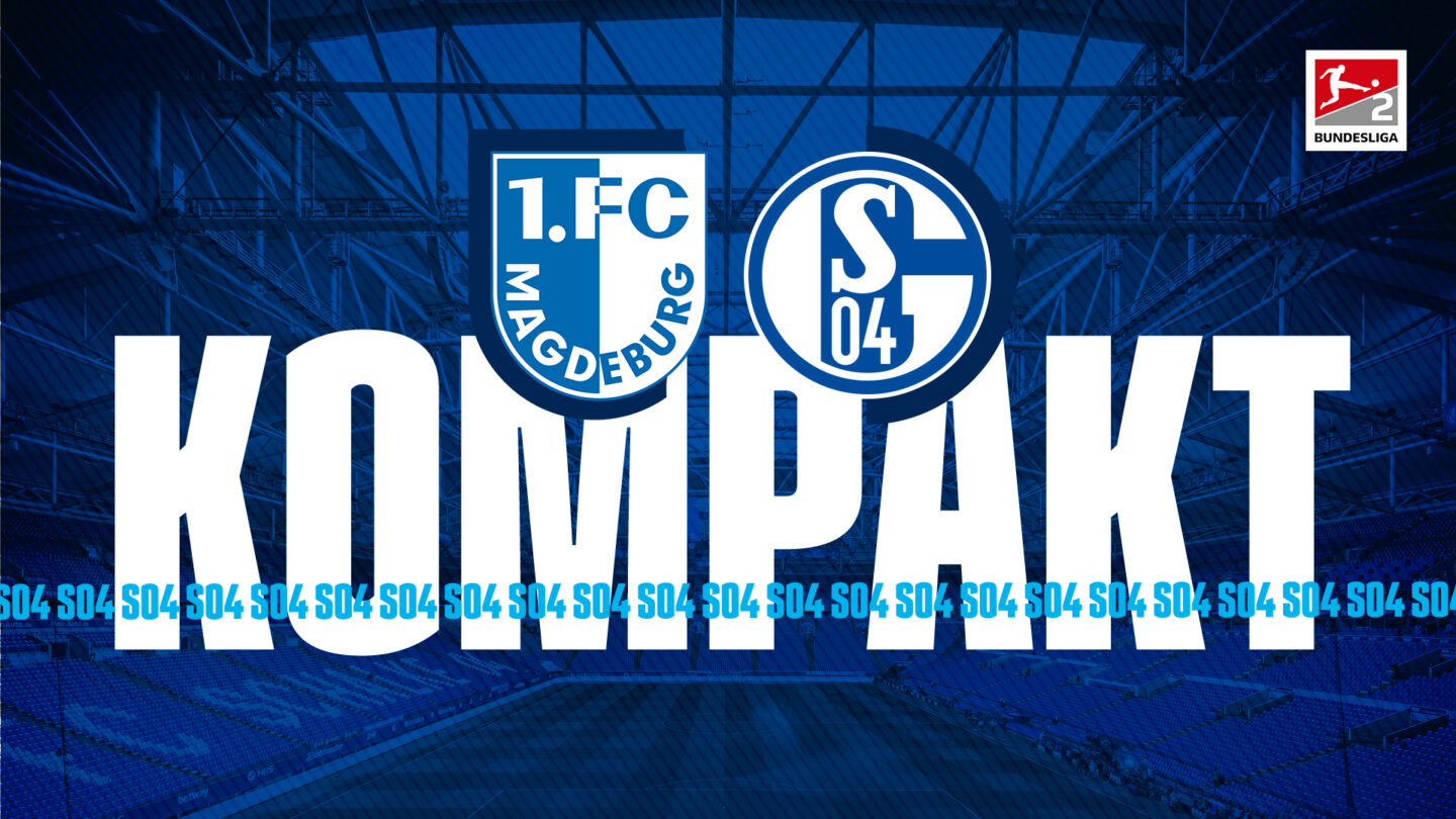 Königsblau kompakt: 1. FC Magdeburg - FC Schalke 04