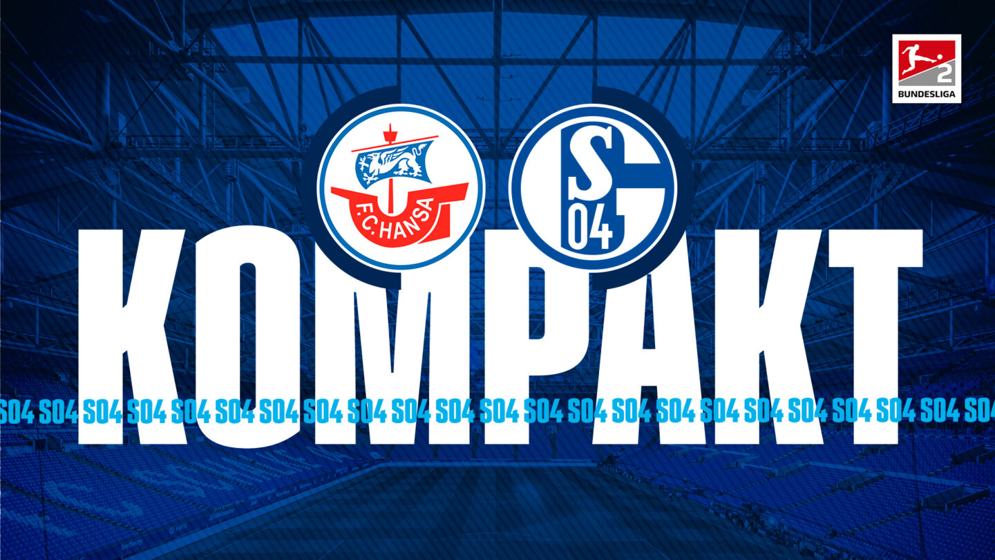 Königsblau kompakt: Hansa Rostock - FC Schalke 04