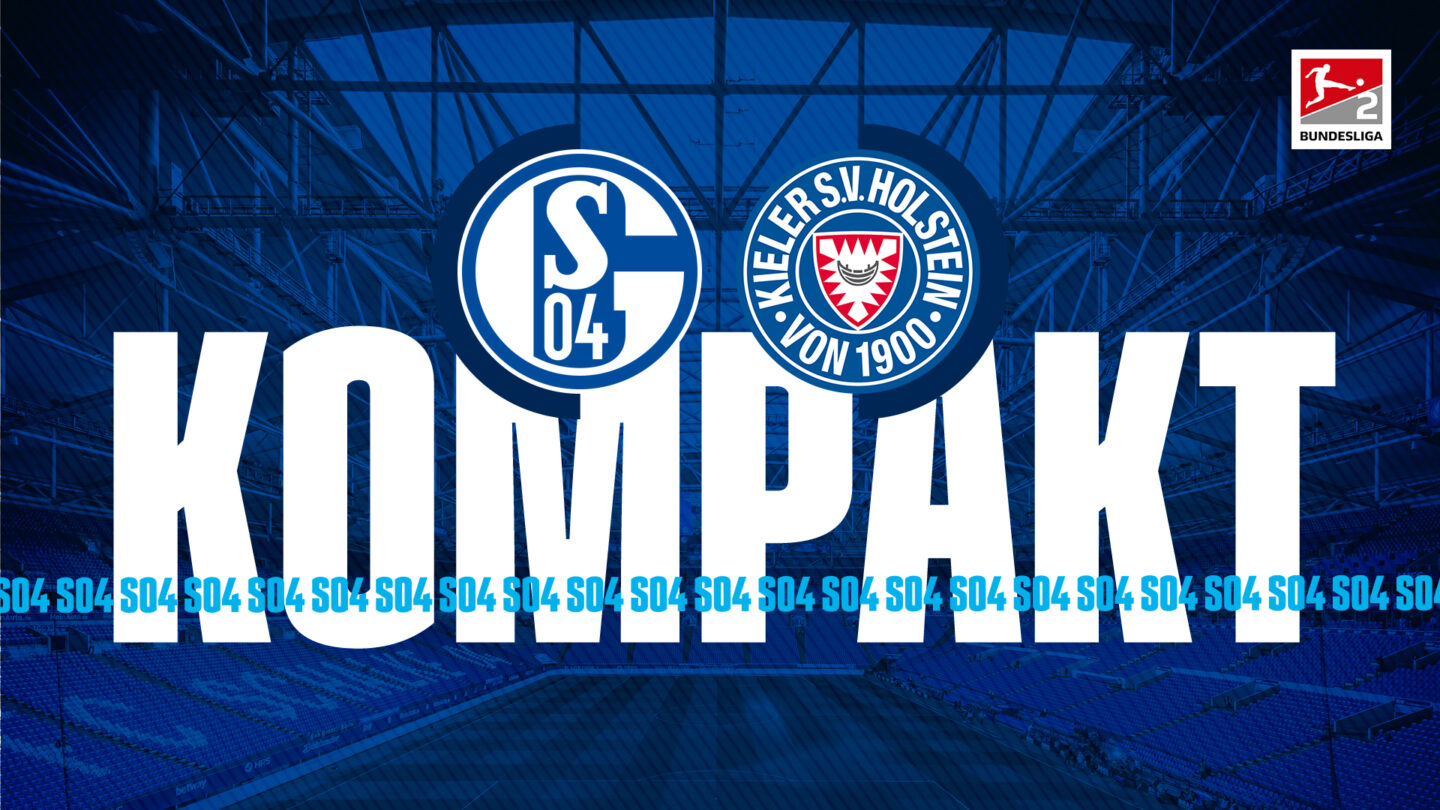 Königsblau kompakt: FC Schalke 04 - Holstein Kiel