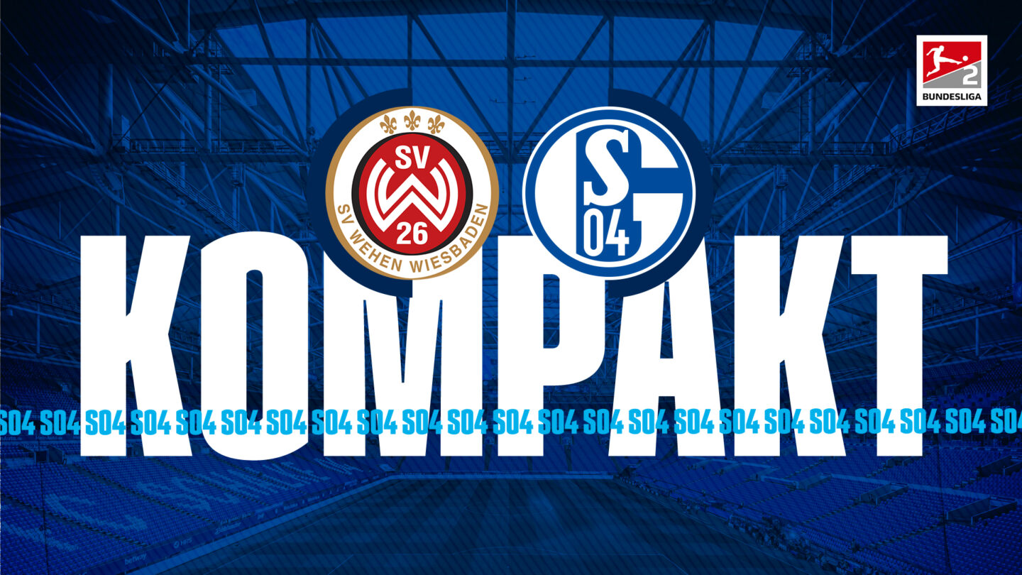 Königsblau kompakt: SV Wehen Wiesbaden - FC Schalke 04