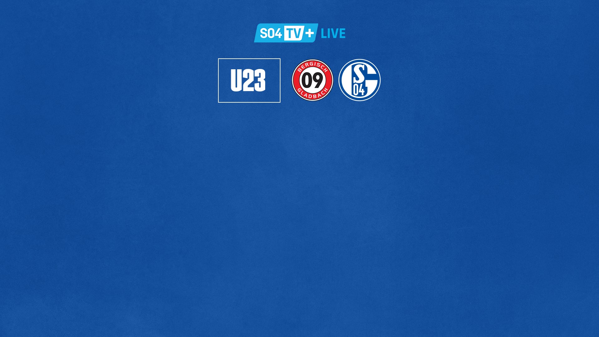 2026107-Bergisch_Gladbach_S04_Livestream_U23_Livestream_HD700